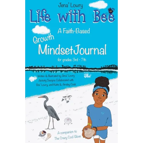 Life with Bee: A Faith-Based Growth Mindset Journal for Grades 3rd - 7th