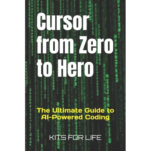 Cursor from Zero to Hero: The Ultimate Guide to AI-Powered Coding