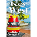 Key West Celebrities: & a Splash of Scandal