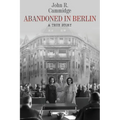 Abandoned in Berlin: A True Story