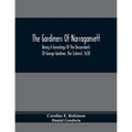 The Gardiners Of Narragansett: Being A Genealogy Of The Descendants Of George Gardiner, The Colonist, 1638