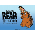 Bear with Me: (It's Been a Rough Day)