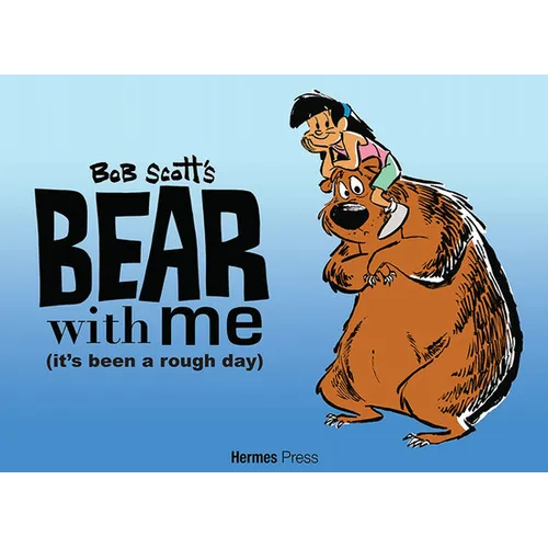 Bear with Me: (It's Been a Rough Day)