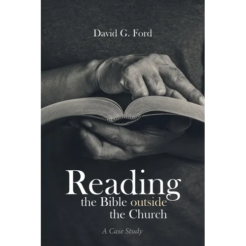 Reading the Bible Outside the Church: A Case Study