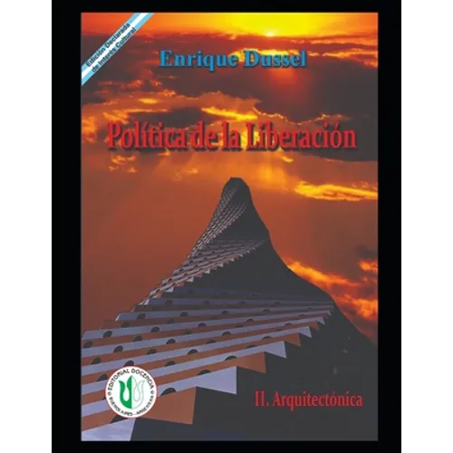 Política de la Liberación II: Arquitectónica