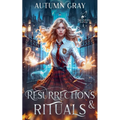 Resurrections & Rituals
