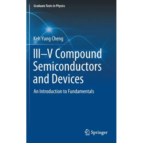 III-V Compound Semiconductors and Devices: An Introduction to Fundamentals