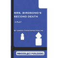 Mrs. Birdsong's Second Death: A Play