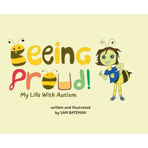Beeing Proud!: My Life With Autism