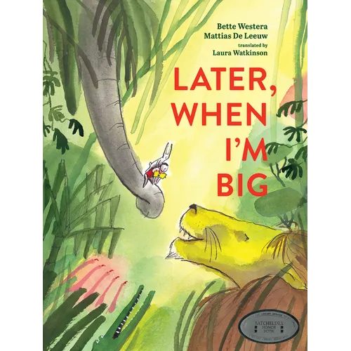Later, When I'm Big