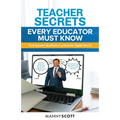 Teacher Secrets Every Educator Must Know to Empower Students in a Diverse, Digital World