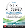 The Six SIGMA Handbook, Sixth Edition: A Complete Guide for Green Belts, Black Belts, and Managers at All Levels