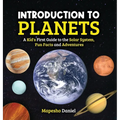 Introduction to Planets: A Kid's First Guide to the Solar System, Fun Facts and Adventures