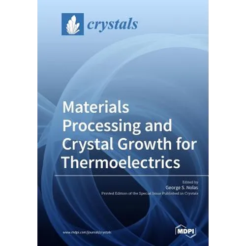 Materials Processing and Crystal Growth for Thermoelectrics