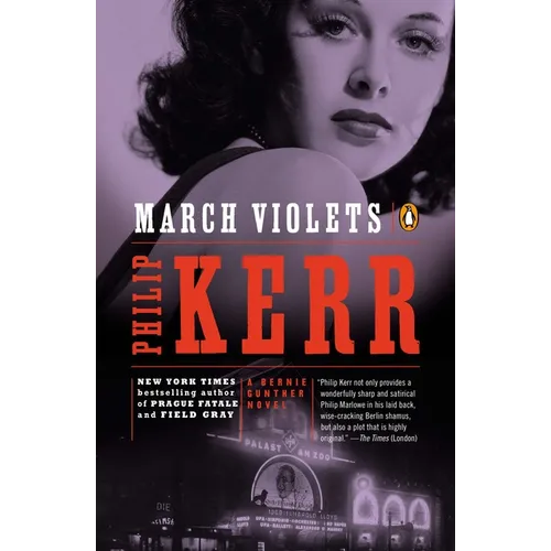 March Violets: A Bernie Gunther Novel