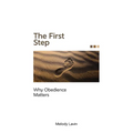The First Step: Why Obedience Matters