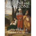 Bellini and Giorgione in the House of Taddeo Contarini