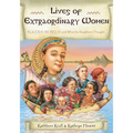 Lives of Extraordinary Women: Rulers, Rebels (and What the Neighbors Thought)