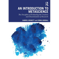 An Introduction to Metascience: The Discipline of Evaluating the Creation and Dissemination of Research