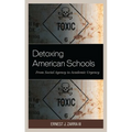 Detoxing American Schools: From Social Agency to Academic Urgency