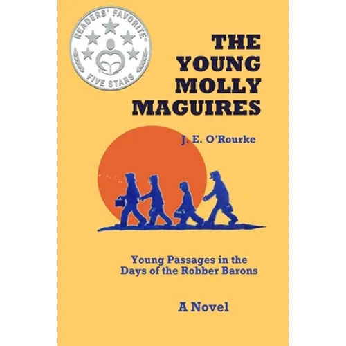 The Young Molly Maguires: Young Passages in the Days of the Robber Barons