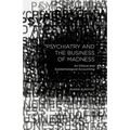 Psychiatry and the Business of Madness: An Ethical and Epistemological Accounting