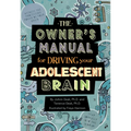 The Owner's Manual for Driving Your Adolescent Brain