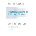 Thirteen Lessons on First, Second, and Third John