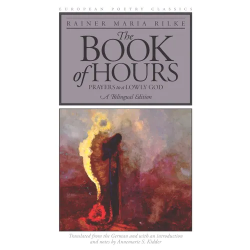 The Book of Hours: Prayers to a Lowly God