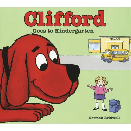 Clifford Goes to Kindergarten