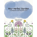 Your Herbal Garden: A Companion Coloring Book Vol II