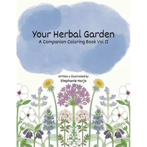 Your Herbal Garden: A Companion Coloring Book Vol II