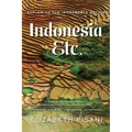 Indonesia Etc.: Exploring the Improbable Nation