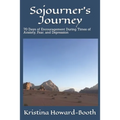 Sojourner's Journey: 70 Days of Encouragement During Times of Anxiety, Fear, and Depression