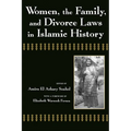Women, the Family, and Divorce Laws in Islamic History