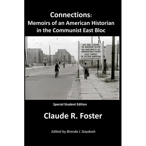 Connections: Memoirs of an American Historian in the Communist East Bloc