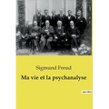 Ma vie et la psychanalyse