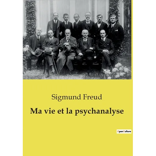Ma vie et la psychanalyse