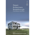 Repair, Brokenness, Breakthrough: Ethnographic Responses