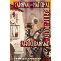 Carnival and National Identity in the Poetry of Afrocubanismo