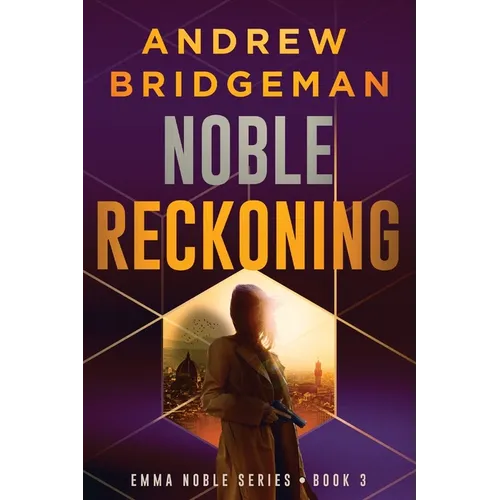 Noble Reckoning: An Emma Noble Thriller