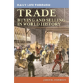 Daily Life through Trade: Buying and Selling in World History