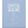 The Little Book of Crystal Healing