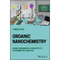 Organic Nanochemistry: From Fundamental Concepts to Experimental Practice