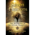 Seven Heavens: The Afterlife in the Jewish Tradition