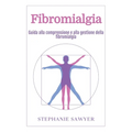 Fibromialgia: Guida alla comprensione e alla gestione della fibromialgia