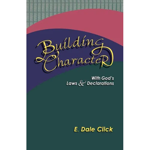 Building Character: With God's Laws and Declarations