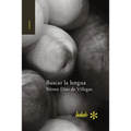 Buscar la lengua. Poesía reunida 1975-2015