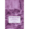 The World in Violet: An Anthology of English Decadent Poetry