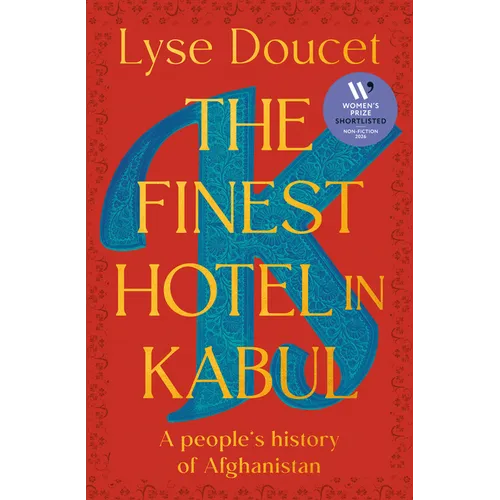 The Finest Hotel in Kabul: A People's History of Afghanistan